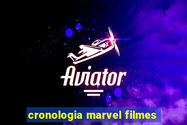 cronologia marvel filmes